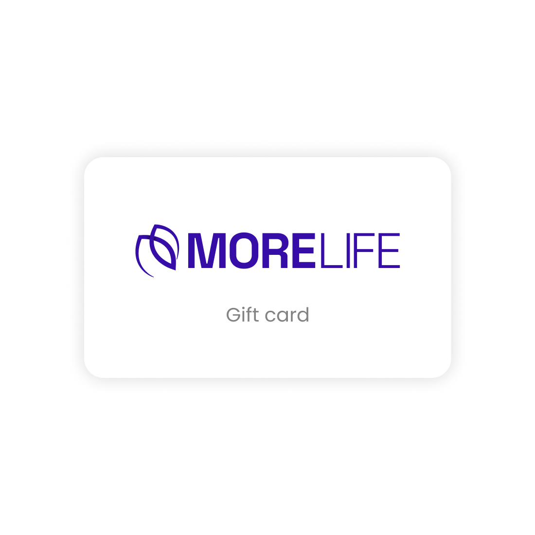 MORE LIFE Gift Card